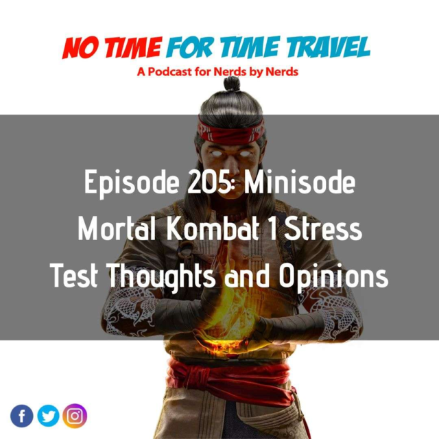 205. Minisode – Mortal Kombat 1 Stress Test Thoughts and Opinions