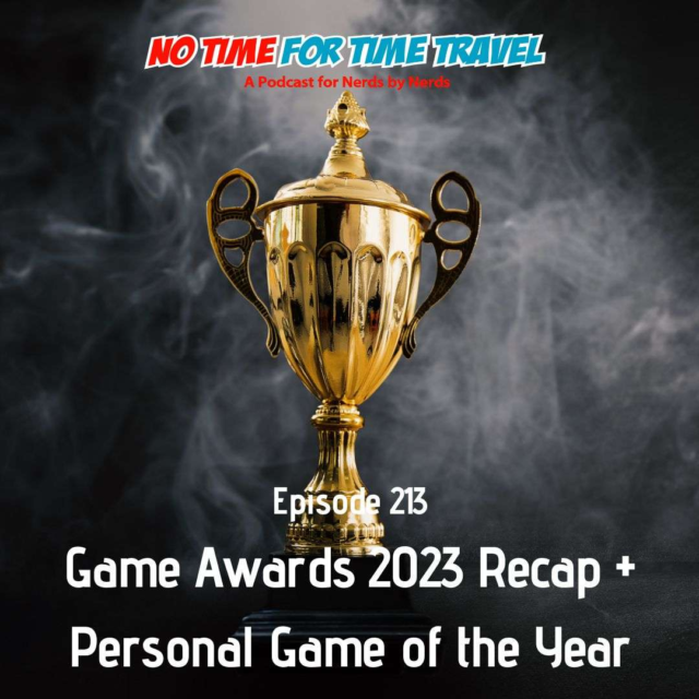 213. The Game Awards 2023 Recap + Personal Game of the Year