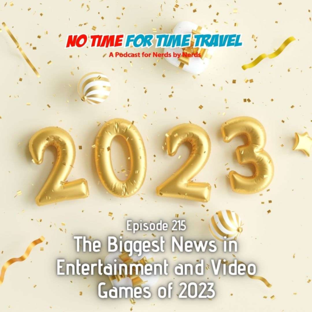215. The Biggest Entertainment and Video Game News of 2023